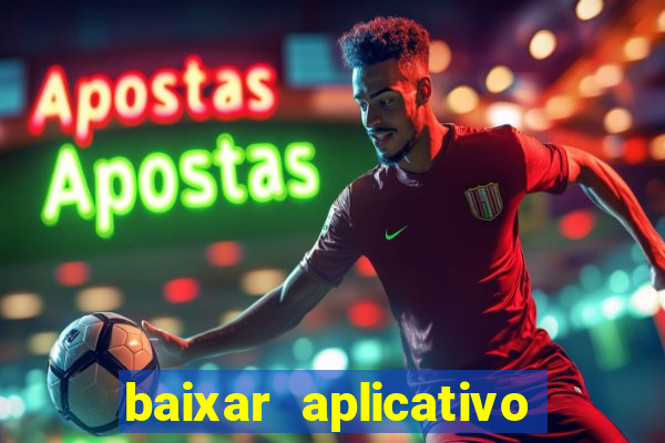 baixar aplicativo de jogos para ganhar dinheiro